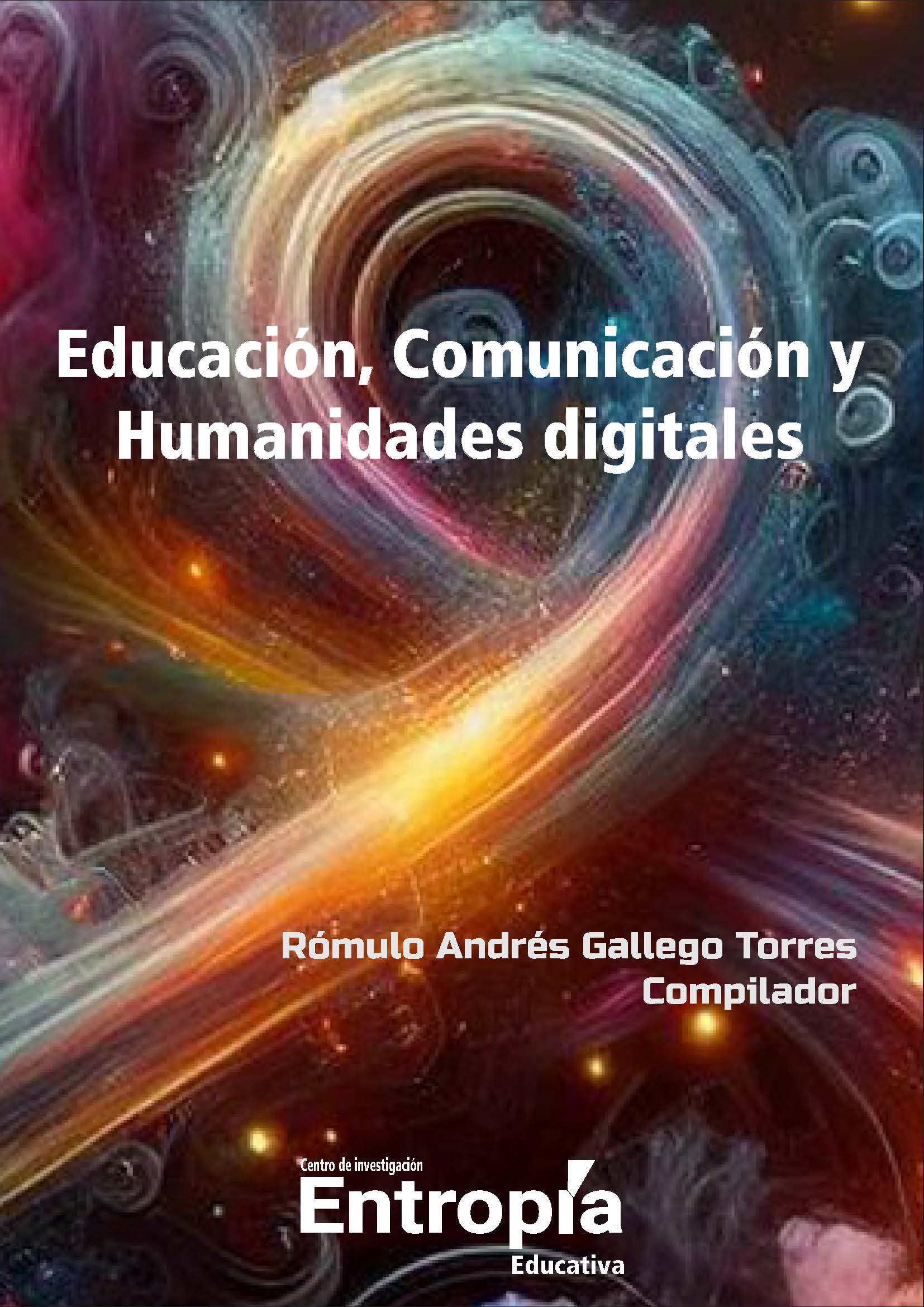 Educación, Comunicación y Humanidades digitales